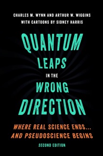 Quantum Leaps in the Wrong Direction by Charles M. Wynn & Arthur W. Wiggins