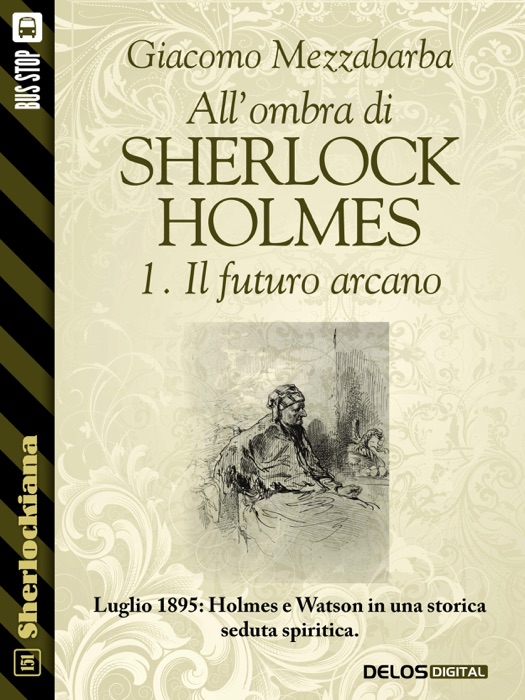 All'ombra di Sherlock Holmes - 1. Il futuro arcano
