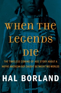 When the Legends Die by Hal Borland