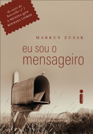 Eu sou o mensageiro - Markus Zusak