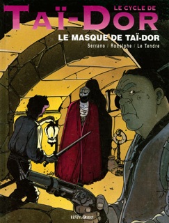 Le Cycle de Taï-Dor - Tome 02 by Rodolphe, Serge Le Tendre & Jean-Luc Serrano