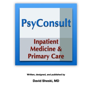 PsyConsult for Inpatient Medicine & Primary Care by David Sheski, MD