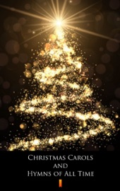 Christmas Carols and Hymns of All Time - Praca Zbiorowa