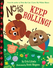 The Nuts: Keep Rolling! - Eric Litwin & Scott Magoon