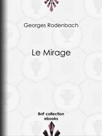 Le Mirage - Georges Rodenbach