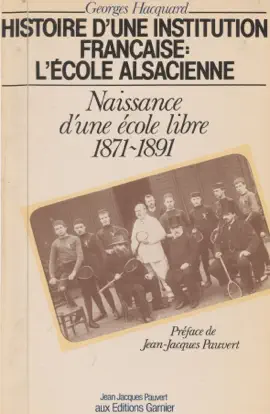 Read: Histoire d'une institution française, Book l'École alsacienne (1) : Naissance d'une école libre