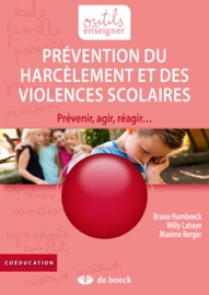 Prévention du harcèlement et des violences scolaires - Bruno Humbeeck