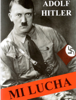 Mi Lucha - Adolf Hitler