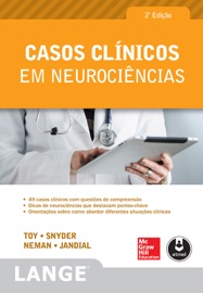 Casos clínicos em neurociências - Eugene C. Toy, Evan Yale Snyder, Josh Neman, Rahul Jandial & Allison L. Toy