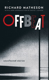 Offbeat: Uncollected Stories - Richard Matheson