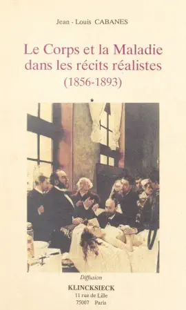 Read: Le corps et la maladie dans les récits réalistes (1856-1893) Book