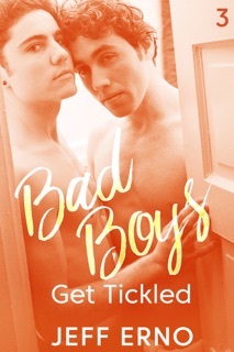 Bad Boys Get Tickled by Jeff Erno