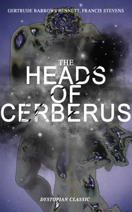 Read: THE HEADS OF Book CERBERUS (Dystopian Classic)