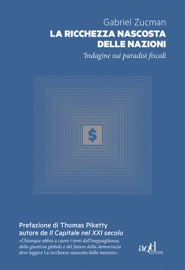 La ricchezza nascosta delle nazioni - Gabriel Zucman & Thomas Piketty