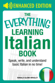 The Everything Learning Italian Book - Ronald Glenn Wrigley