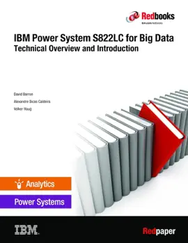 Read: IBM Power System S822LC for Big Data: Technical Overview and Book Introduction