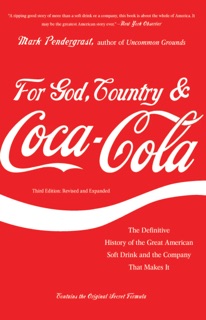 For God, Country, and Coca-Cola by Mark Pendergrast