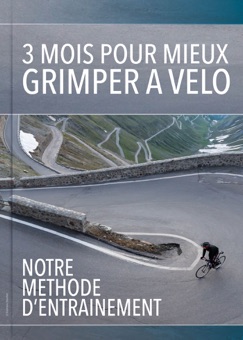 3 mois pour mieux grimper à vélo : Notre méthode d'entrainement - Frédéric Hurlin & Michael Carminati