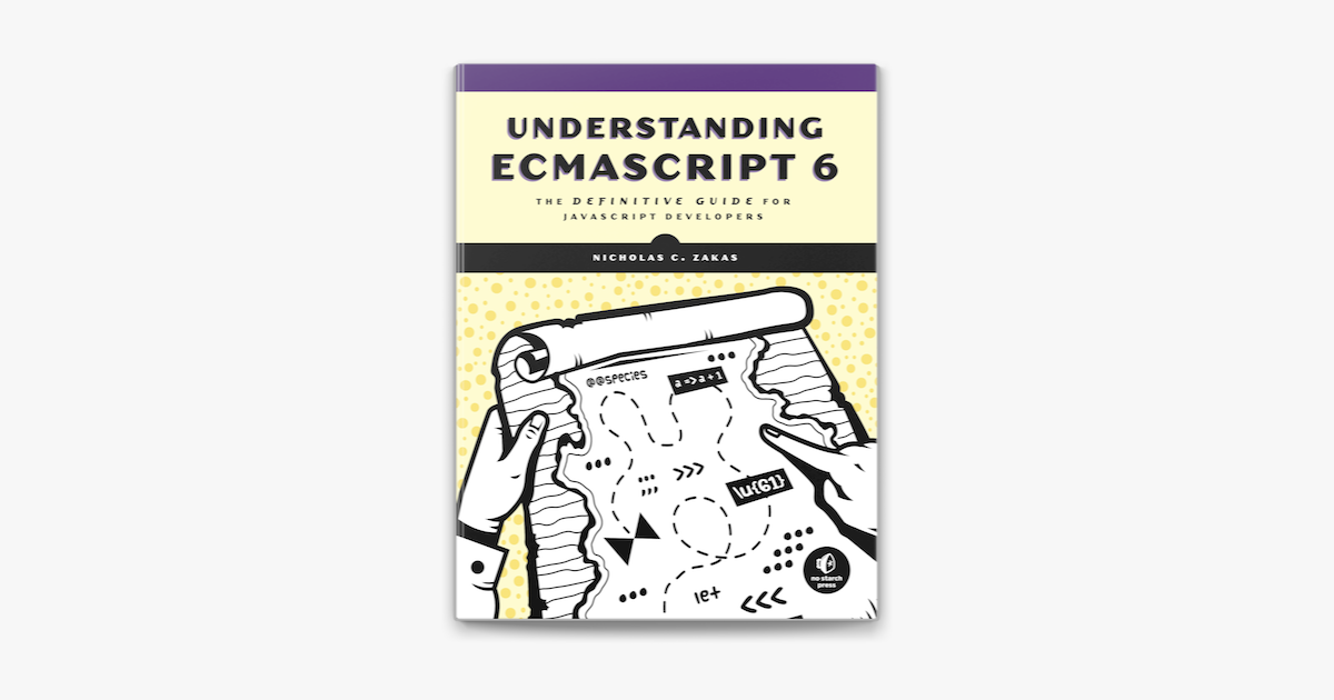 ‎understanding Ecmascript 6 By Nicholas C Zakas On Apple Books