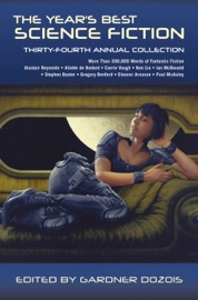 The Year's Best Science Fiction: Thirty-Fourth Annual Collection - Gardner Dozois
