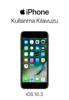 iOS 10.3 için iPhone Kullanma Kılavuzu - Apple Inc.