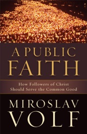 A Public Faith - Miroslav Volf