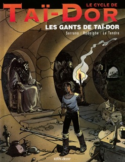 Le Cycle de Taï-Dor - Tome 01 by Rodolphe, Serge Le Tendre & Jean-Luc Serrano