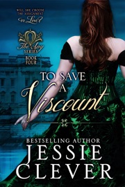 To Save a Viscount - Jessie Clever