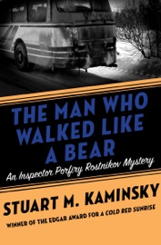 The Man Who Walked Like a Bear - Stuart M. Kaminsky