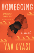 Homegoing - Yaa Gyasi Cover Art