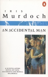 AN Accidental Man - Iris Murdoch