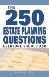 The 250 Estate Planning Questions Everyone Should Ask - Lita Epstein