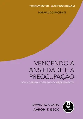 Vencendo a ansiedade e a preocupação