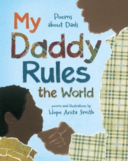 My Daddy Rules the World by Hope Anita Smith