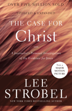 The Case for Christ - Lee Strobel Cover Art