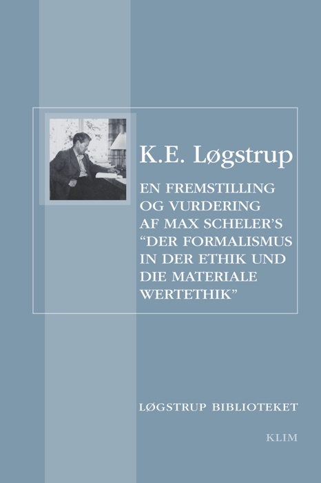 En fremstilling og vurdering af Max Scheler’s ‘Der Formalismus in der Ethik und die materiale Wertethik’