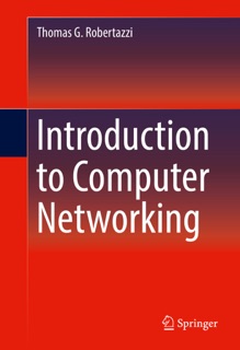 Introduction to Computer Networking by Thomas G. Robertazzi