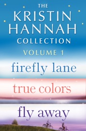 The Kristin Hannah Collection: Volume 1 - Kristin Hannah