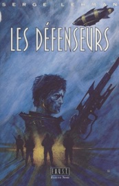 F.A.U.S.T. (2) : Les défenseurs - Serge Lehman