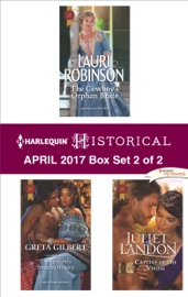 Harlequin Historical April 2017 - Box Set 2 of 2 - Lauri Robinson, Greta Gilbert & Juliet Landon