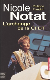 Nicole Notat, l'archange de la CFDT by Philippe Flandrin