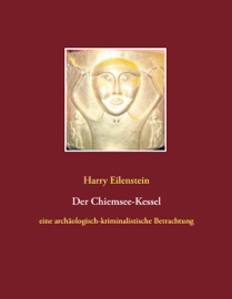 Der Chiemsee-Kessel - Harry Eilenstein