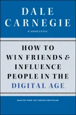 How to Win Friends and Influence People in the Digital Age