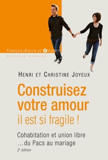 Construisez votre amour il est si fragile ! by Pr Henri Joyeux & Christine Bouguet-Joyeux