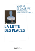 La lutte des places - Vincent de Gaulejac