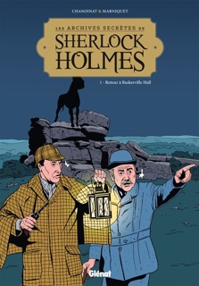 Les Archives secrètes de Sherlock Holmes - Tome 01 NE by Philippe Chanoinat, Frédéric Marniquet & Sophie Dumas