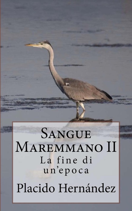 Sangue Maremmano II. La fine di un'epoca