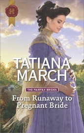 From Runaway to Pregnant Bride - Tatiana March