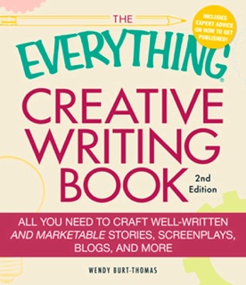 The Everything Creative Writing Book by Wendy Burt-Thomas
