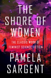 The Shore of Women - Pamela Sargent
